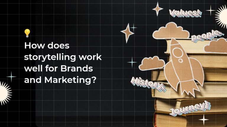 How does storytelling work well for Brands and Marketing?